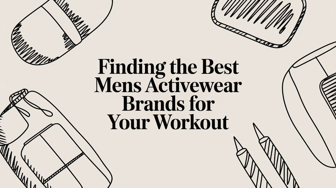 Finding the Best Mens Activewear Brands for Your Workout