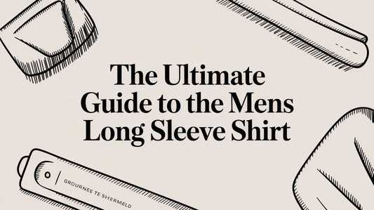 The Ultimate Guide to the Mens Long Sleeve Shirt